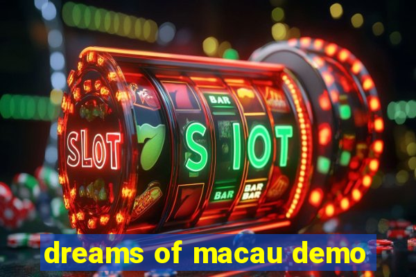 dreams of macau demo