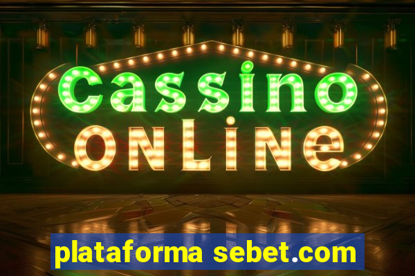 plataforma sebet.com