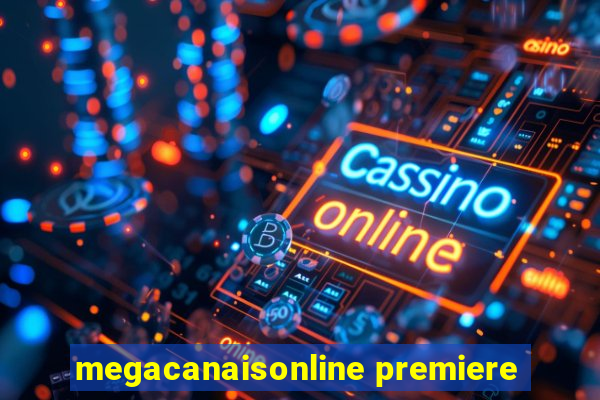 megacanaisonline premiere