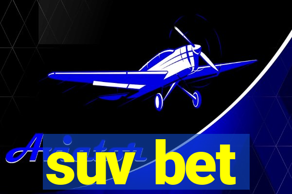 suv bet