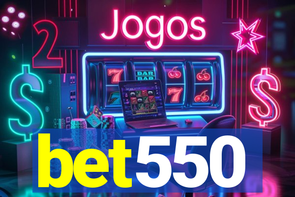 bet550