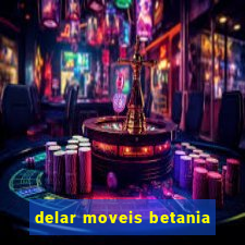 delar moveis betania