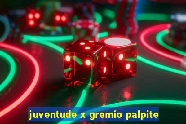 juventude x gremio palpite