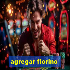 agregar fiorino