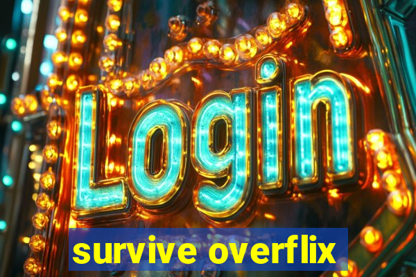 survive overflix