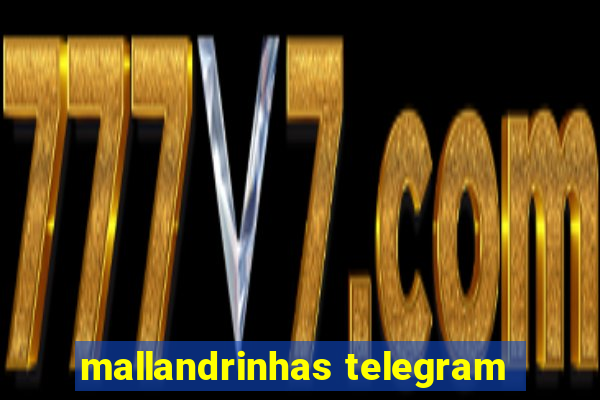 mallandrinhas telegram