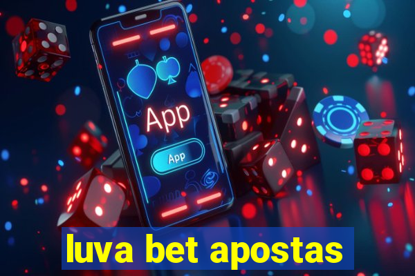 luva bet apostas