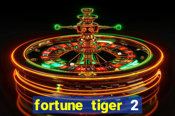 fortune tiger 2 revenge plataforma