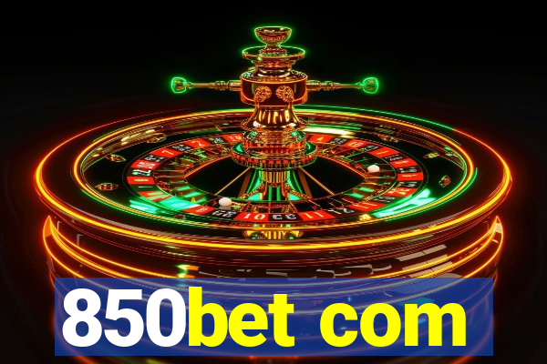 850bet com