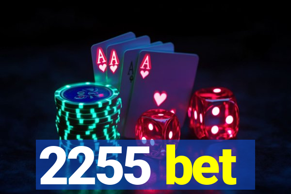 2255 bet