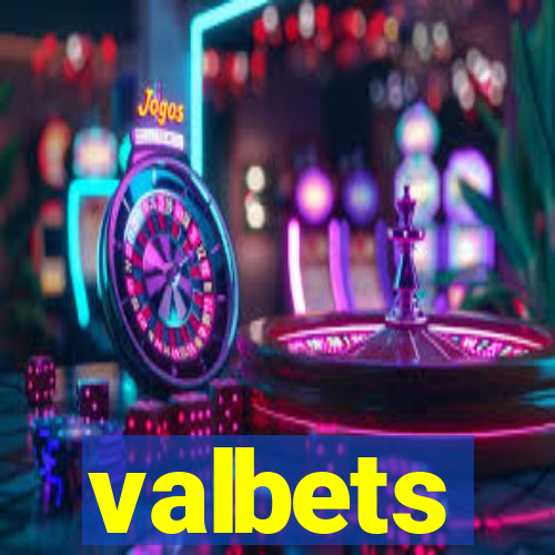 valbets