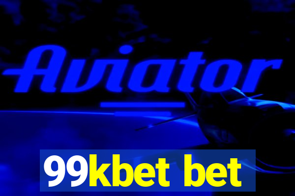 99kbet bet