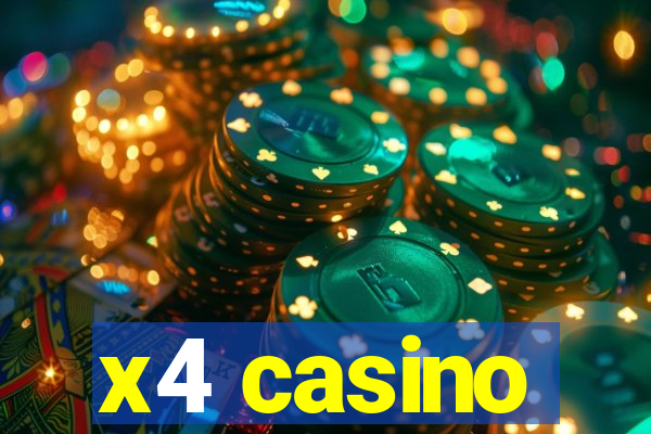 x4 casino