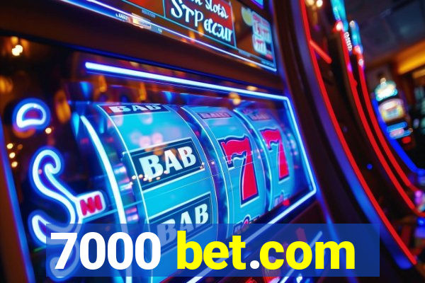 7000 bet.com