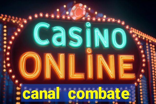 canal combate online ao vivo multicanais