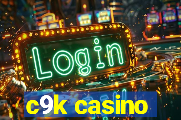 c9k casino