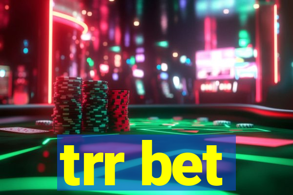 trr bet