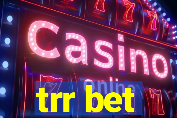 trr bet