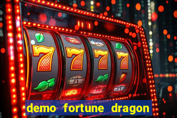 demo fortune dragon com ganho certo