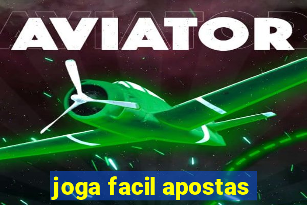 joga facil apostas