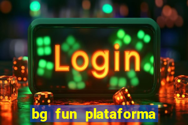 bg fun plataforma de jogos