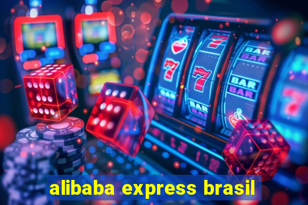 alibaba express brasil