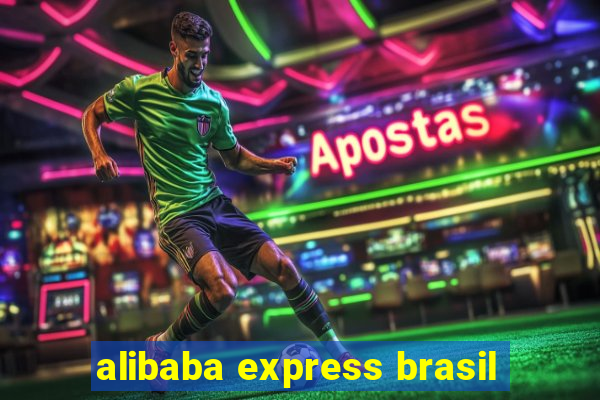 alibaba express brasil