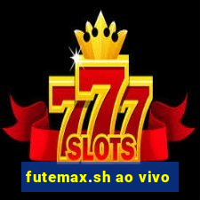 futemax.sh ao vivo