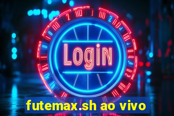 futemax.sh ao vivo