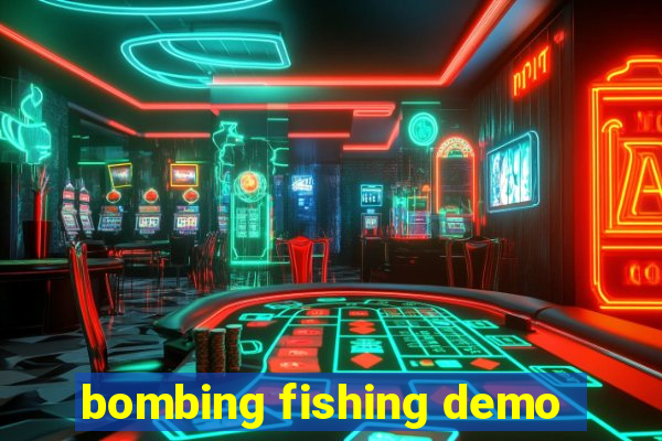 bombing fishing demo