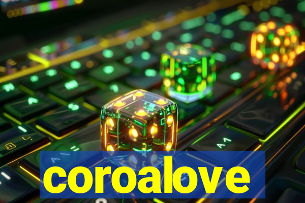 coroalove