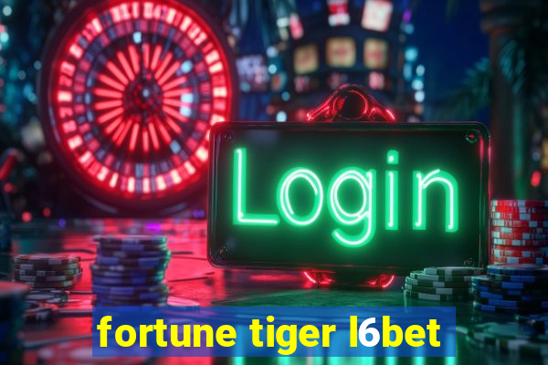 fortune tiger l6bet