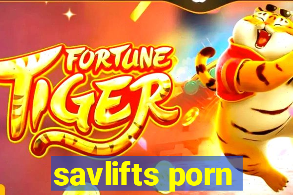 savlifts porn