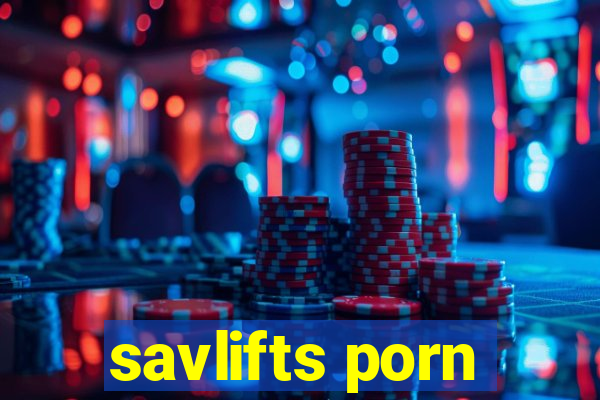 savlifts porn