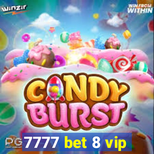 7777 bet 8 vip