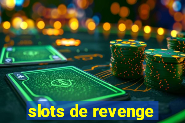 slots de revenge