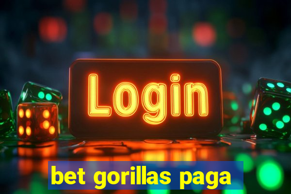 bet gorillas paga