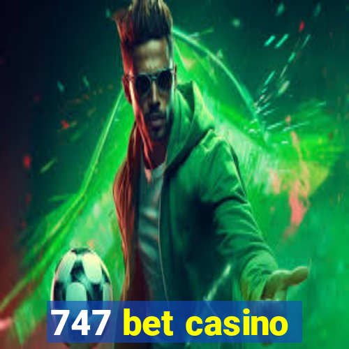 747 bet casino