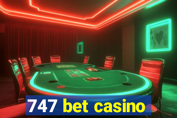 747 bet casino