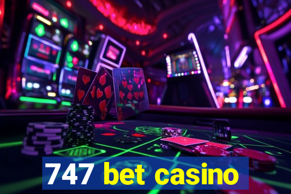 747 bet casino