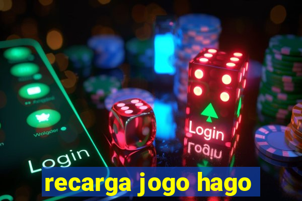 recarga jogo hago