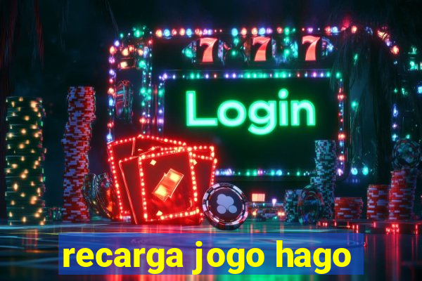 recarga jogo hago