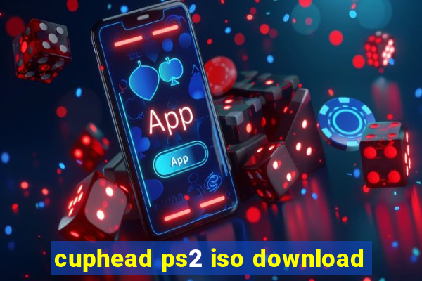 cuphead ps2 iso download