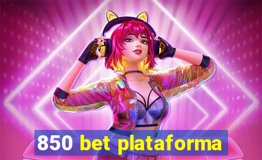 850 bet plataforma