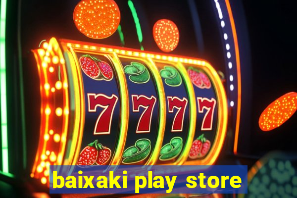 baixaki play store