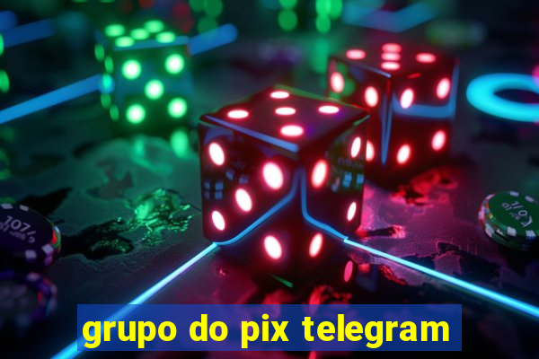 grupo do pix telegram