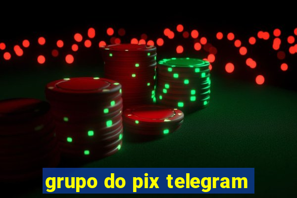 grupo do pix telegram