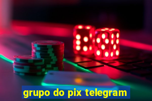 grupo do pix telegram