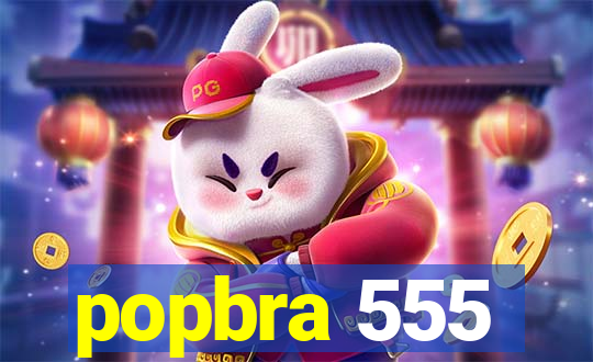 popbra 555