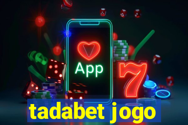 tadabet jogo